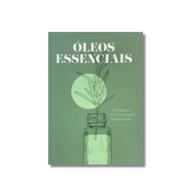 LIVRO - Guia dos óleos essenciais - Uso seguro e propriedades terapêuticas