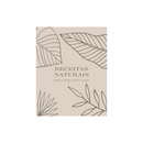 Livro - Receitas Naturais (para o corpo e para casa)